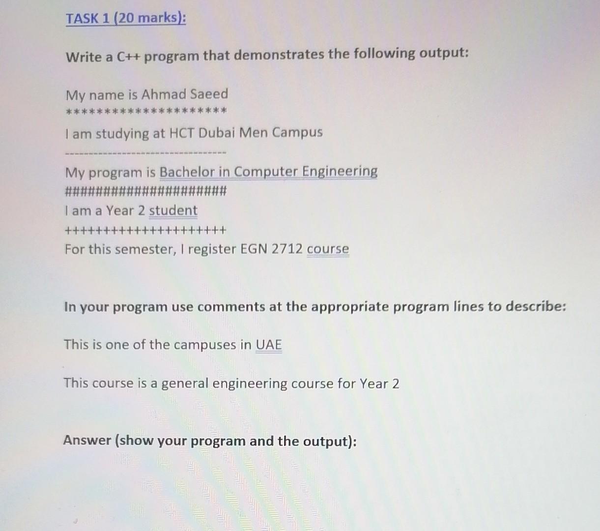 Answer? Write a C++ program that demonstrates the following output: My
