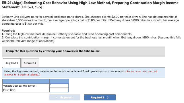  E5-21 (Algo) Estimating Cost Behavior Using High-Low Method, Preparing Contribution Margin