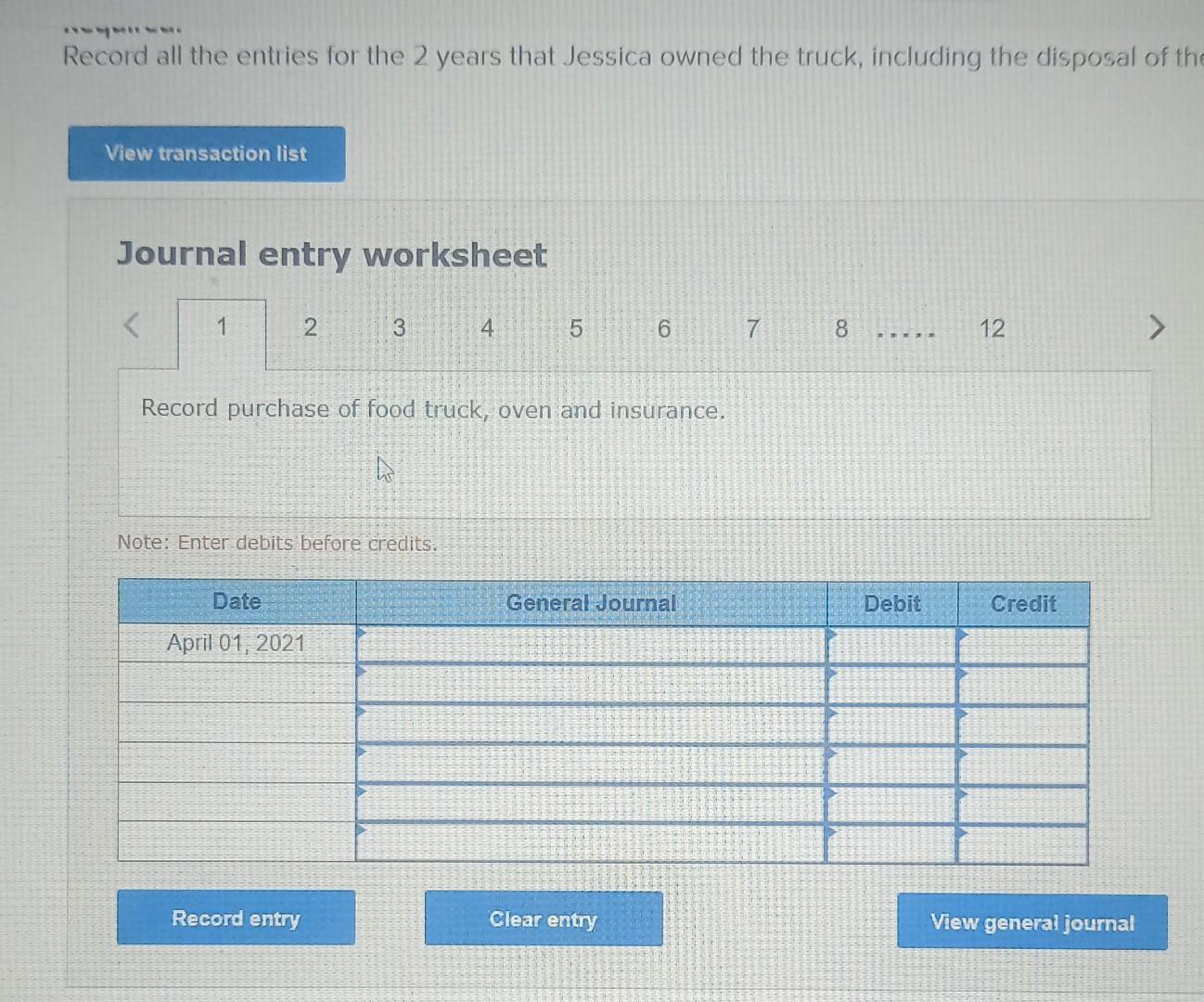 debits before credits. Record all the entries for the 2 years that
