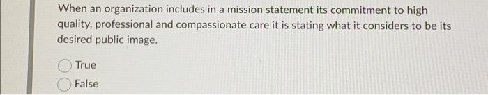  When an organization includes in a mission statement its commitment to