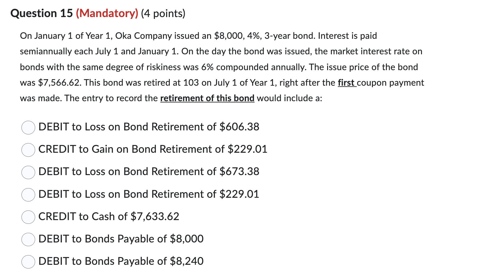  Question 15(Mandatory)(4 points) On January 1 of Year 1, Oka Company