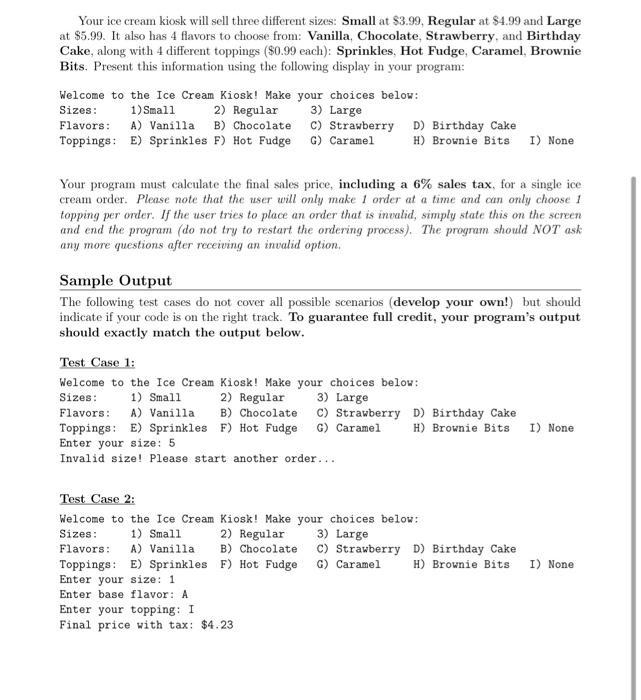"return", or "goto" commands. PLEASE show code Key programming concepts: variables, input,