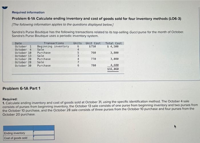 4 different questions Required information Problem 6-1A Calculate ending inventory and cost