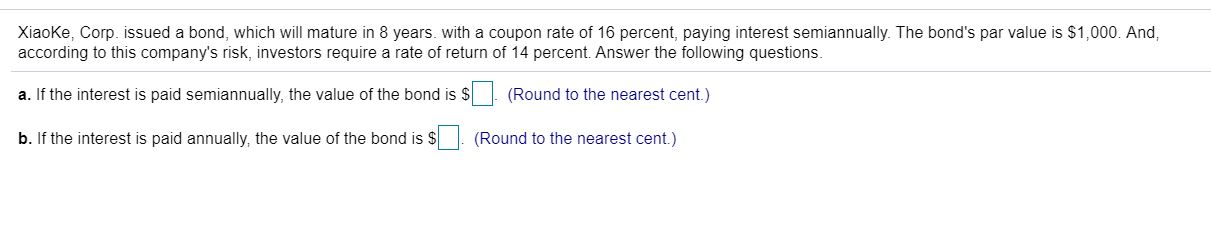  Xiaoke, Corp. issued a bond, which will mature in 8 years