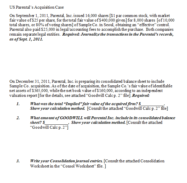 US Parental's Acquisition Case On September 1, 2011, Parental, Inc. issued