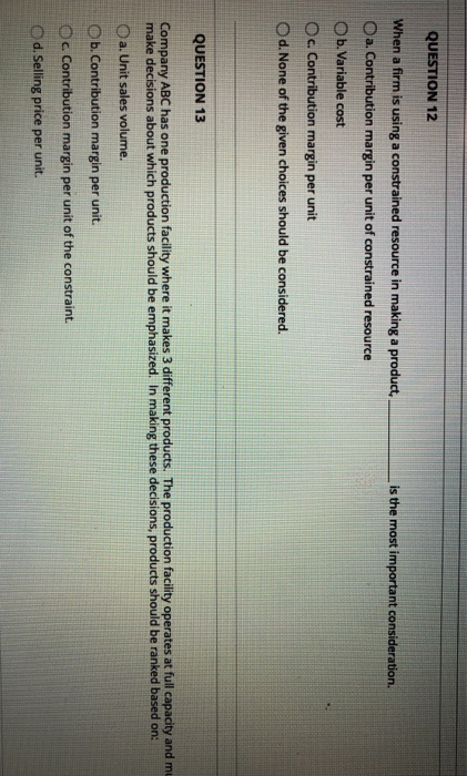 12&13 QUESTION 12 is the most important consideration. When a firm is
