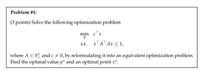  What information is required? (3 points) Solve the following optimization problem
