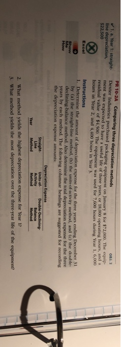  PR 10-2A Comparing three depreciation OBJ. 2 1.a. Year 1: straight-Dexter
