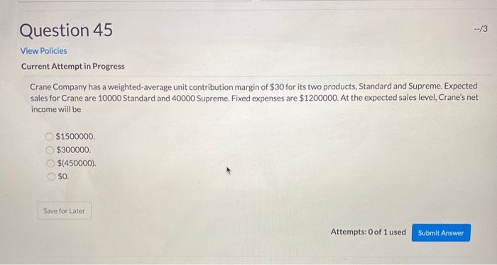  --/3 Question 45 View Policies Current Attempt in Progress Crane Company
