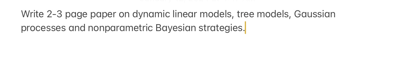  Write 2-3 page paper on dynamic linear models, tree models, Gaussian