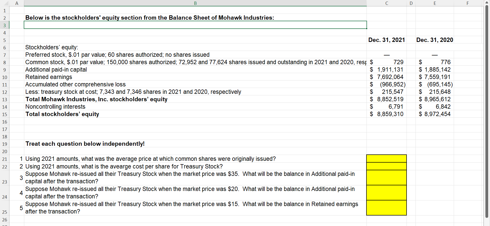  Treat each question below independently! 1 Using 2021 amounts, what was
