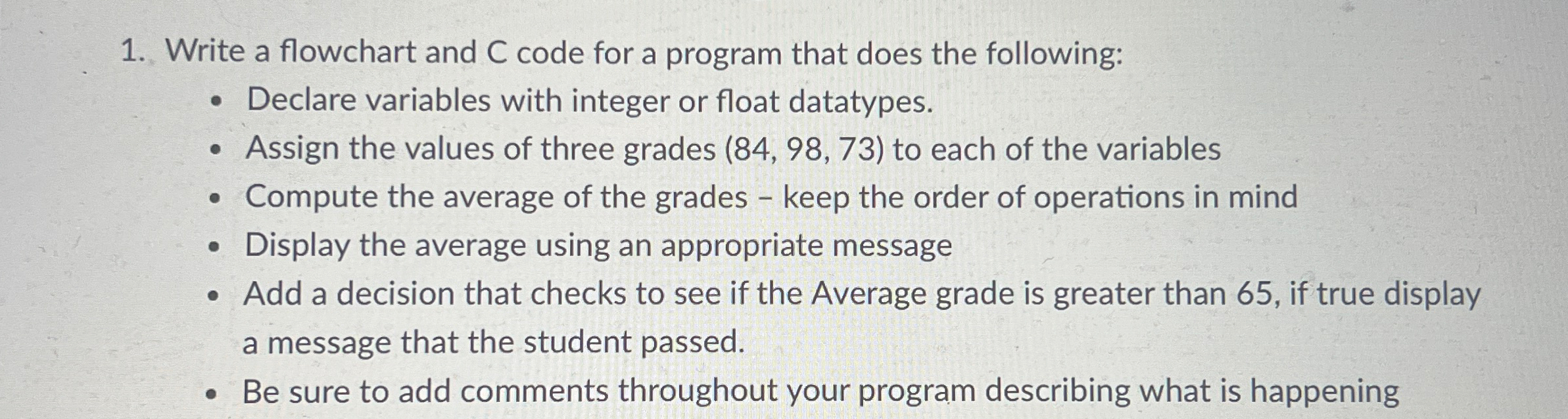  Write a flowchart and C code for a program that does