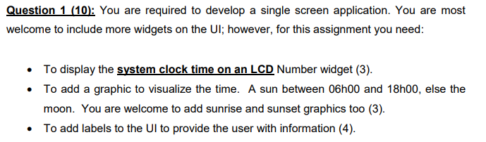 Use PyQT and Python to create the following Question 1 (10: You