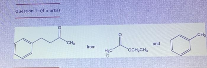  Question 1: (4 marks) CH3 "CH3 no lo and from OCH2CH3