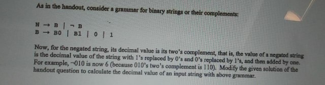 As in the handout, consider a grammar for binary strings or