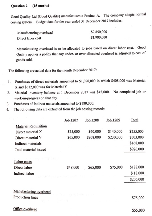  Question 2 (15 marks) normal Good Quality Ltd (Good Quality) manufactures