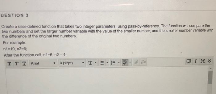  UESTION 3 Create a user-defined function that takes two integer parameters,