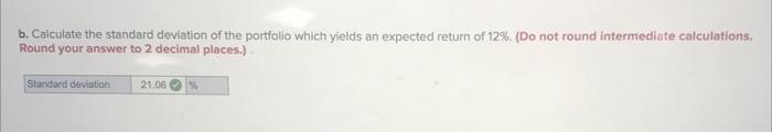 figure out the formula to use through excel. Stocks: Bonds: Standard deviation: