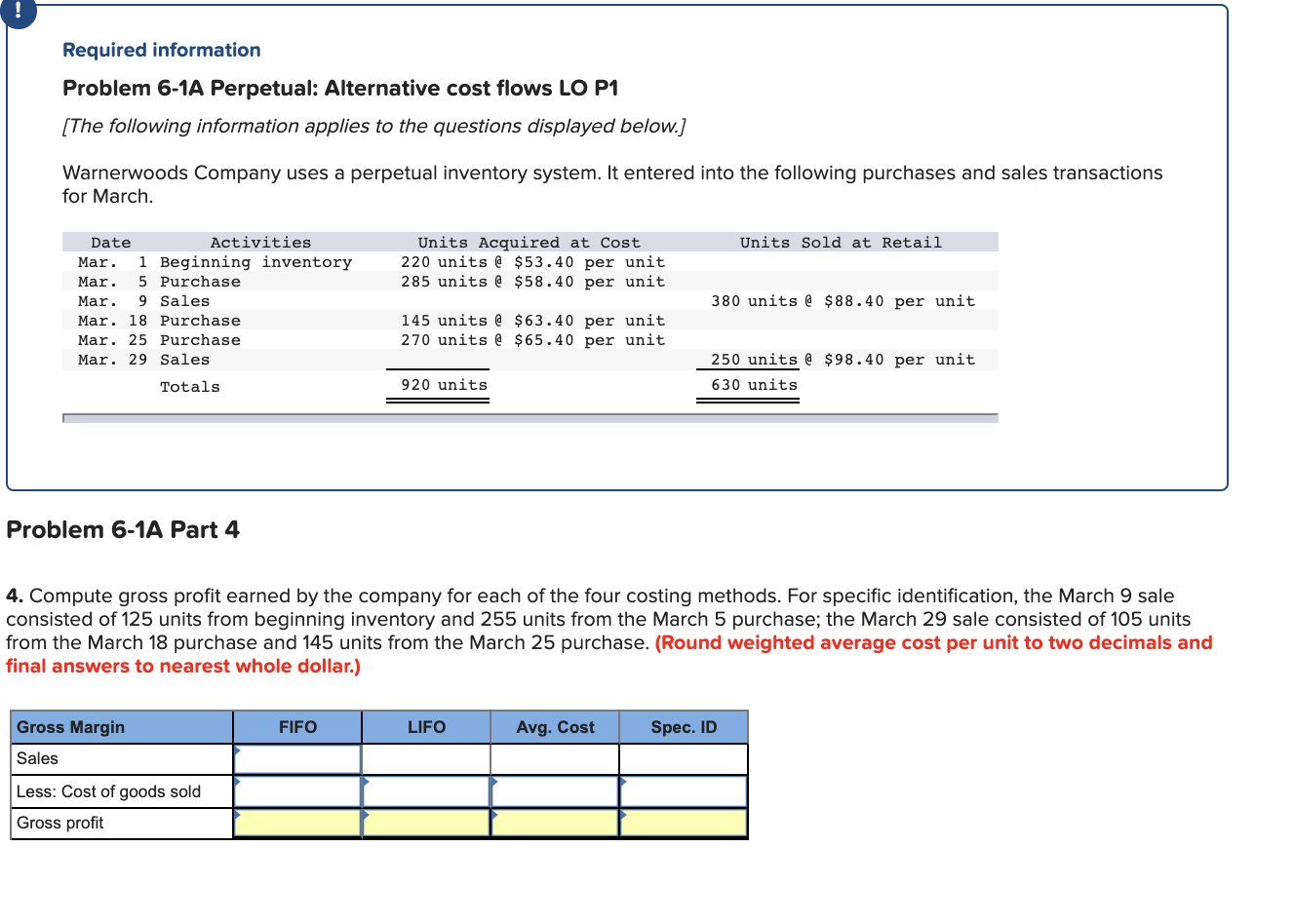  Required information Problem 6-1A Perpetual: Alternative cost flows LO P1 (The