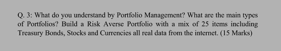 please solved all parts Q. 3: What do you understand by