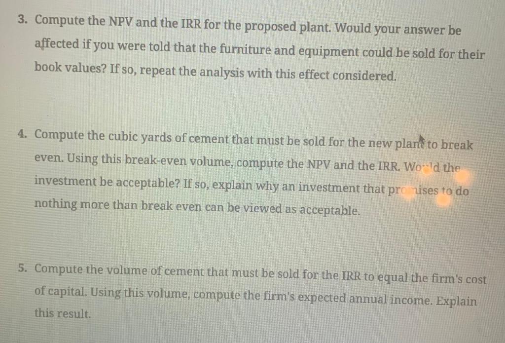 of cement powder, all materials (e.g., aggregates and sand) are produced internally