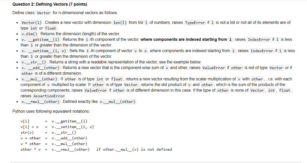 Question 2: Defining Vectors (7 points) Define class Vector for n-dimensional vectors