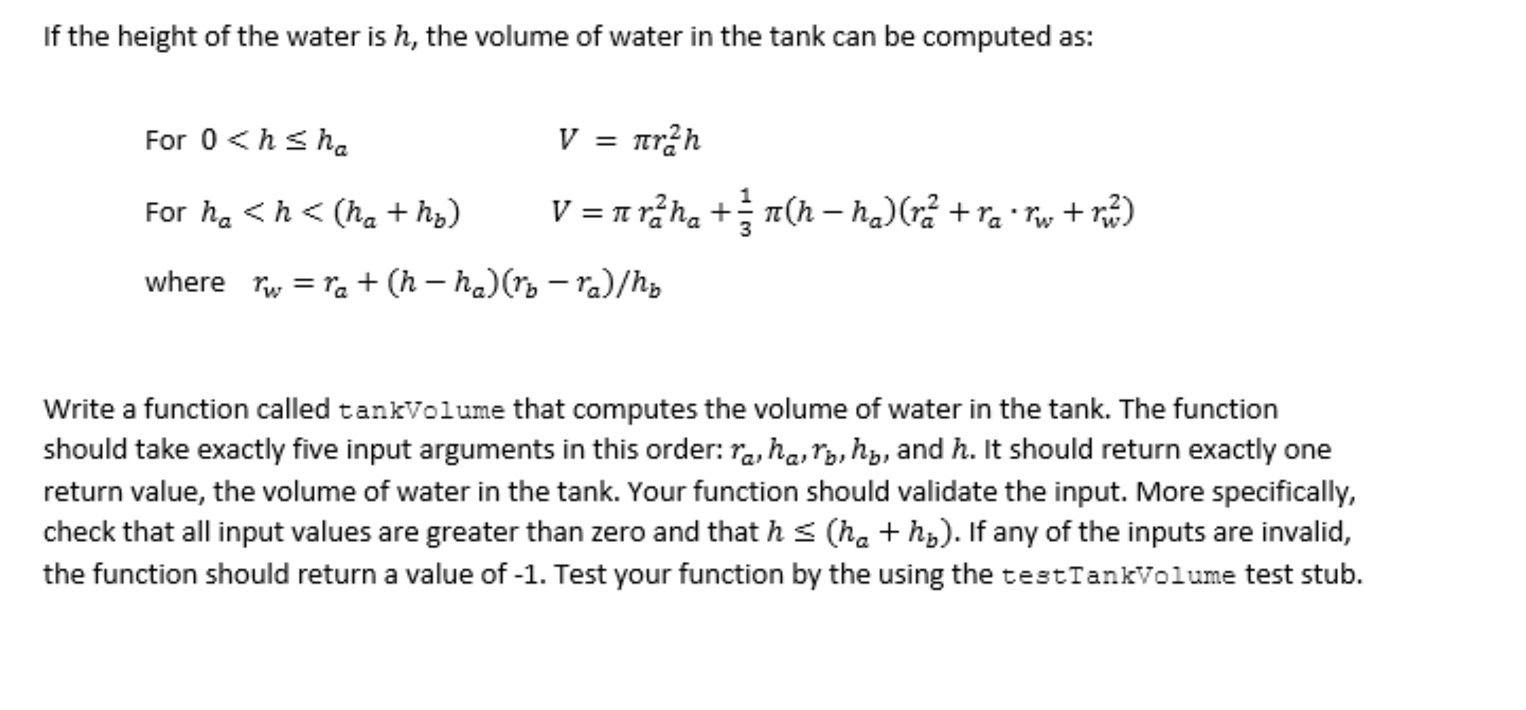  Write a function called tankVolume that computes the volume of water