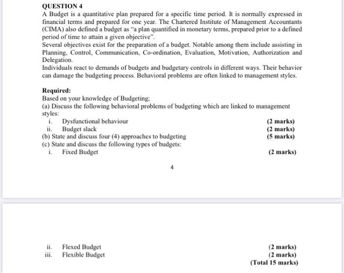  QUESTION 4 A Budget is a quantitative plan prepared for a