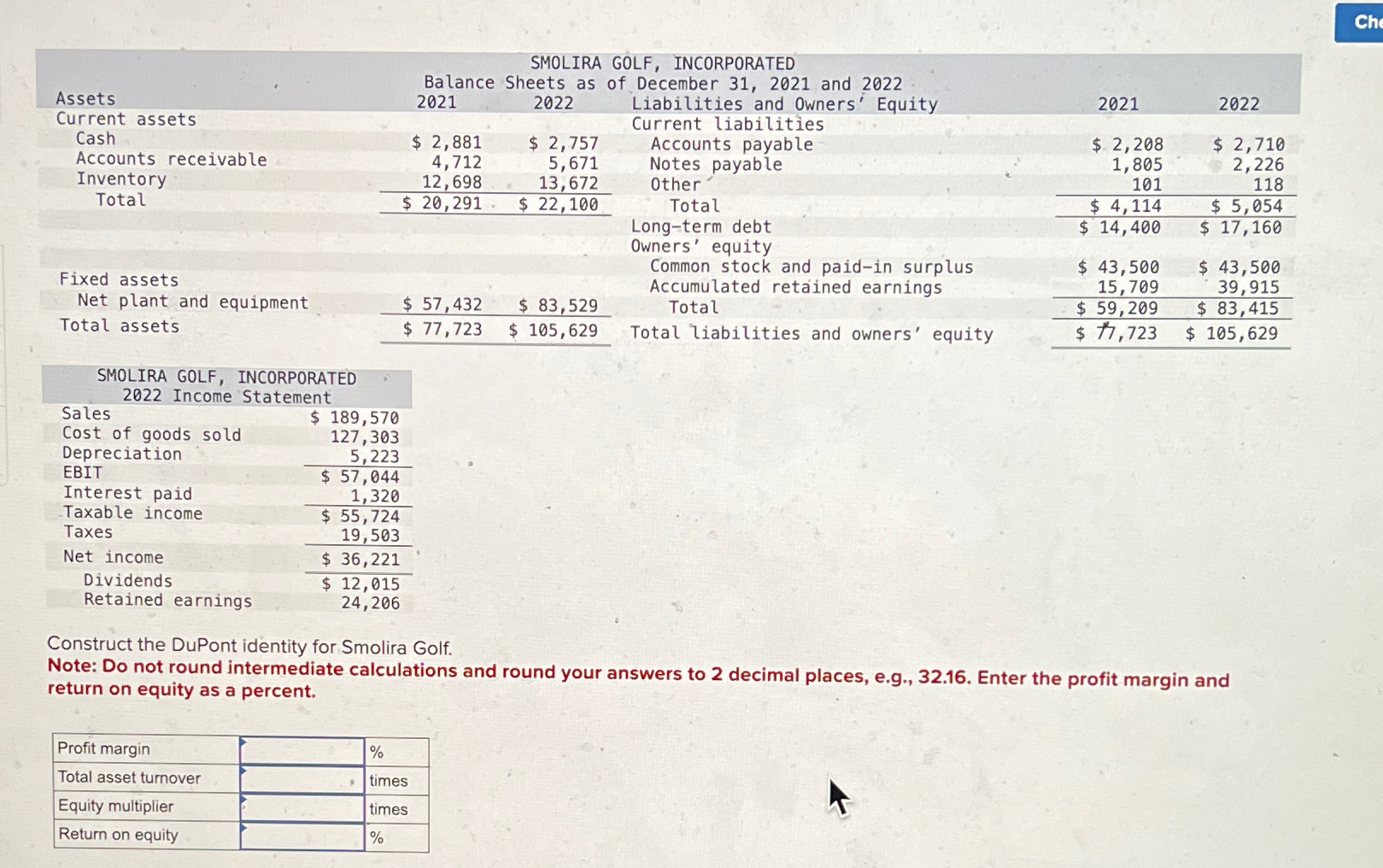  \table[[Assets,\table[[SMOLIRA,],[Balance,Sheets as],[2021,2022]],\table[[GOLF, INCORPORATED],[of December 31,2021 and 2022],[Liabilities and Owners' Equity]],2021,2022],[Current assets,=>,Current
