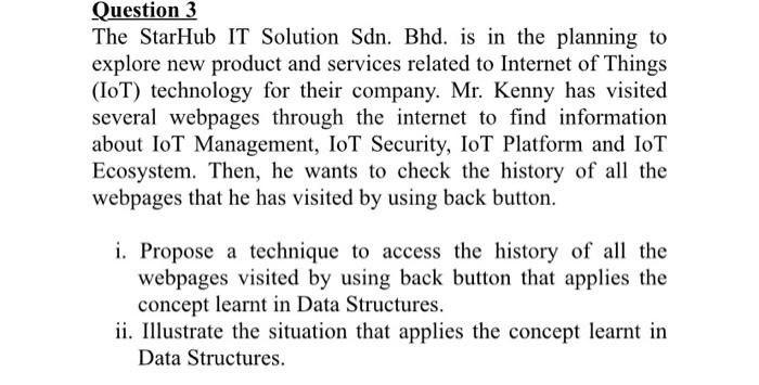 Question 3 The StarHub IT Solution Sdn. Bhd. is in the