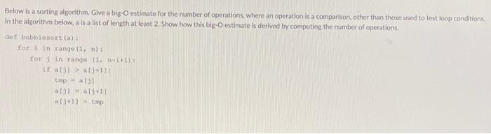  Below is a sorting algorithm. Give a big-O estimate for the