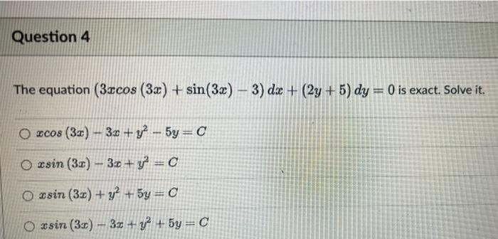  Question 4 The equation (3rcos (3x) + sin(3x) - 3) dx