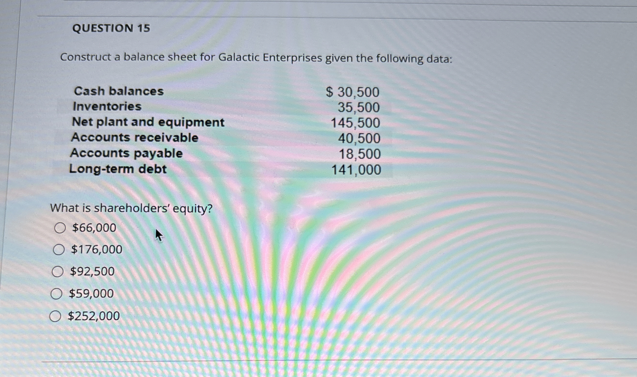  QUESTION 15 Construct a balance sheet for Galactic Enterprises given the