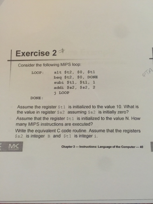  Exercise 2 Consider the following MIPS loop: LOOP: slt $t2, $0,