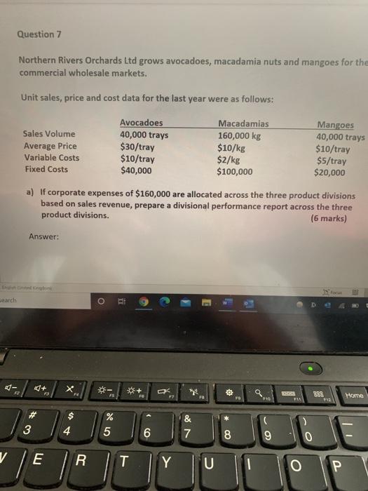  Question 7 Northern Rivers Orchards Ltd grows avocadoes, macadamia nuts and
