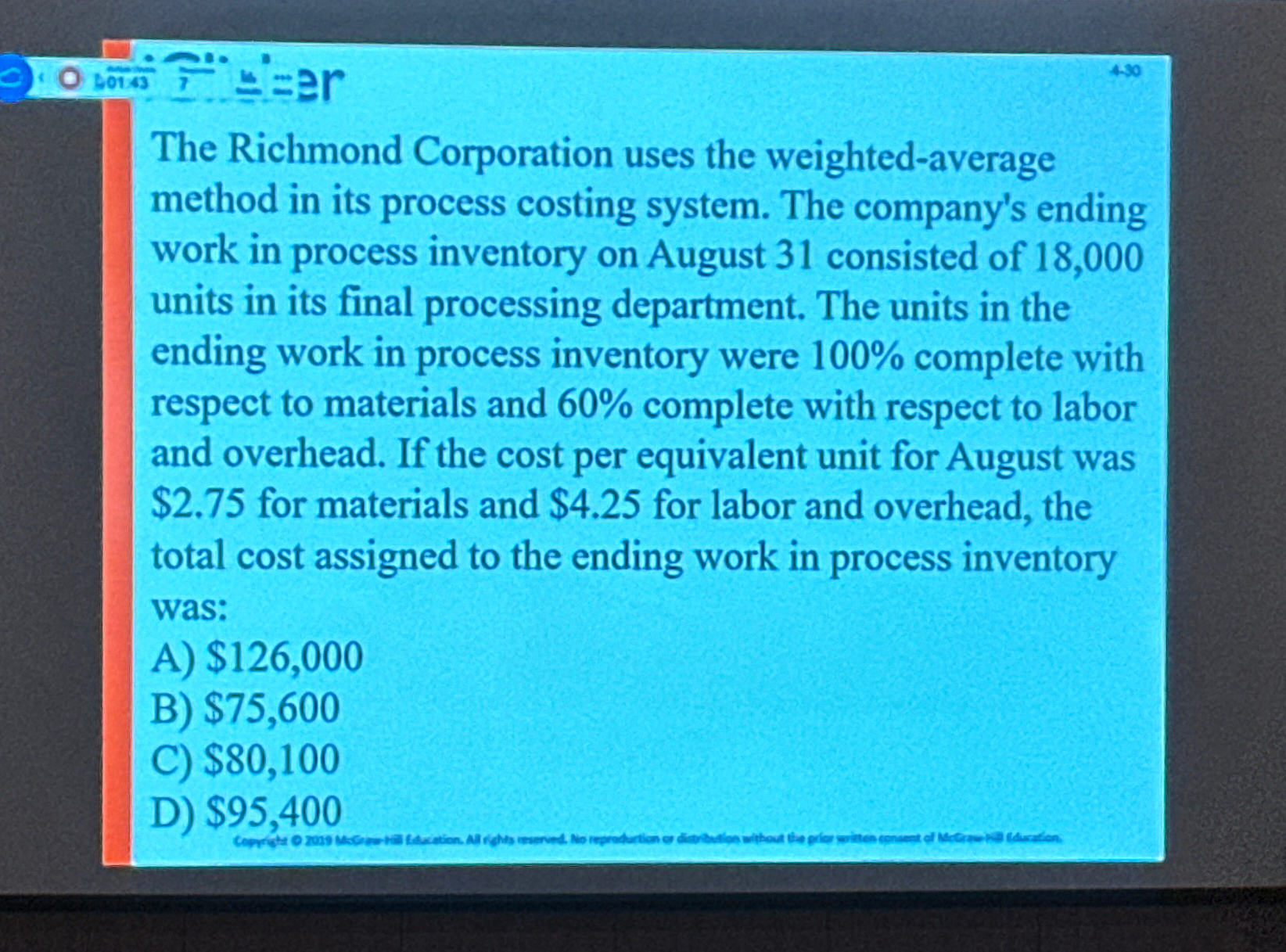  The Richmond Corporation uses the weighted-average method in its process costing