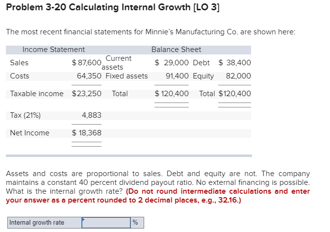 Problem 3-20 Calculating Internal Growth [LO 3] The most recent financial