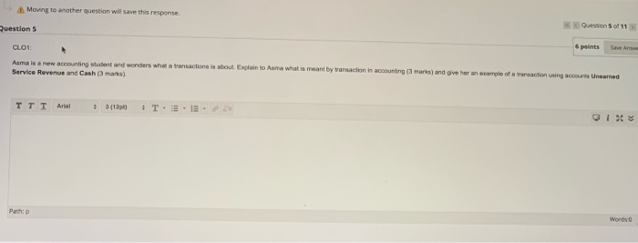  Moving to another question will save this response. to 5 of