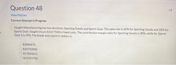  Question 48 --/3 View Policies Current Attempt in Progress Vaughn Manufacturing