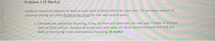  Problem 1 (9 Marks) Lothbrok Industries expects to reach a sales