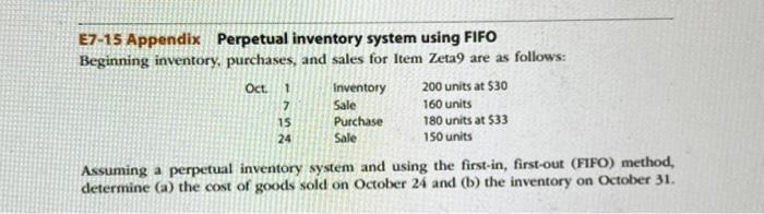  E7-15 Appendix Perpetual inventory system using FIFO Beginning inventory, purchases, and