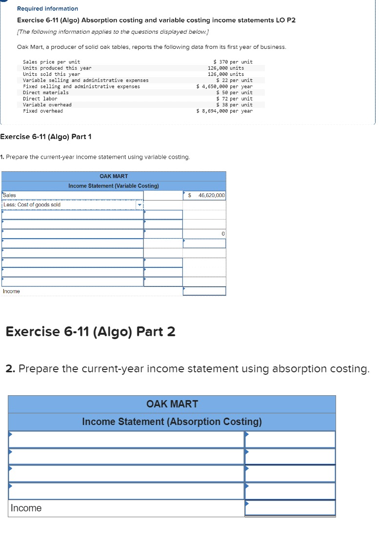 Required information Exercise 6-11 (Algo) Absorption costing and variable costing income