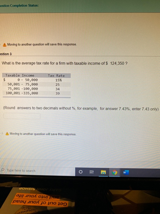  estion Completion Status: A Moving to another question will save this