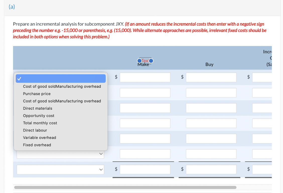 to outsource the manufacture of subcomponent JXY. The accounting department provides the
