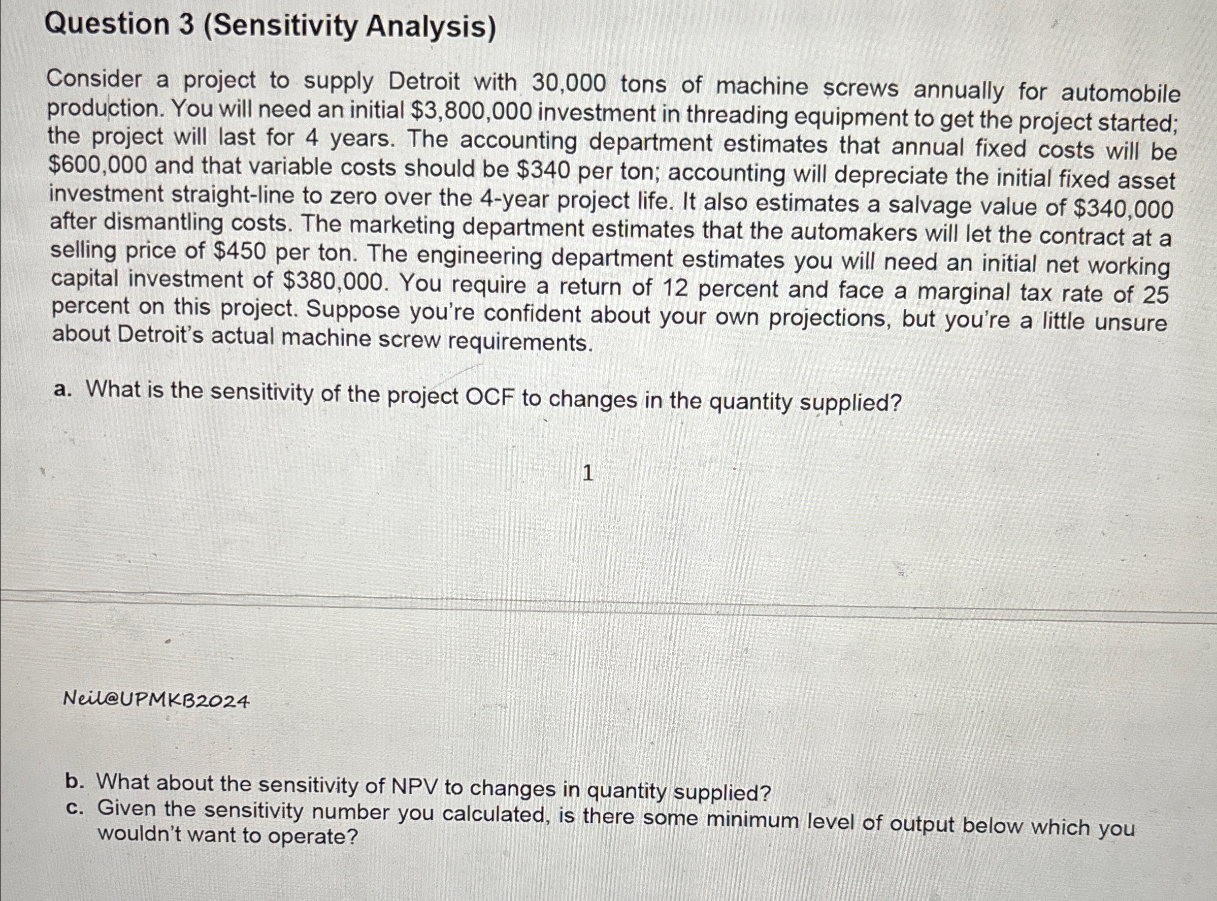  Question 3(Sensitivity Analysis) Consider a project to supply Detroit with 30,000