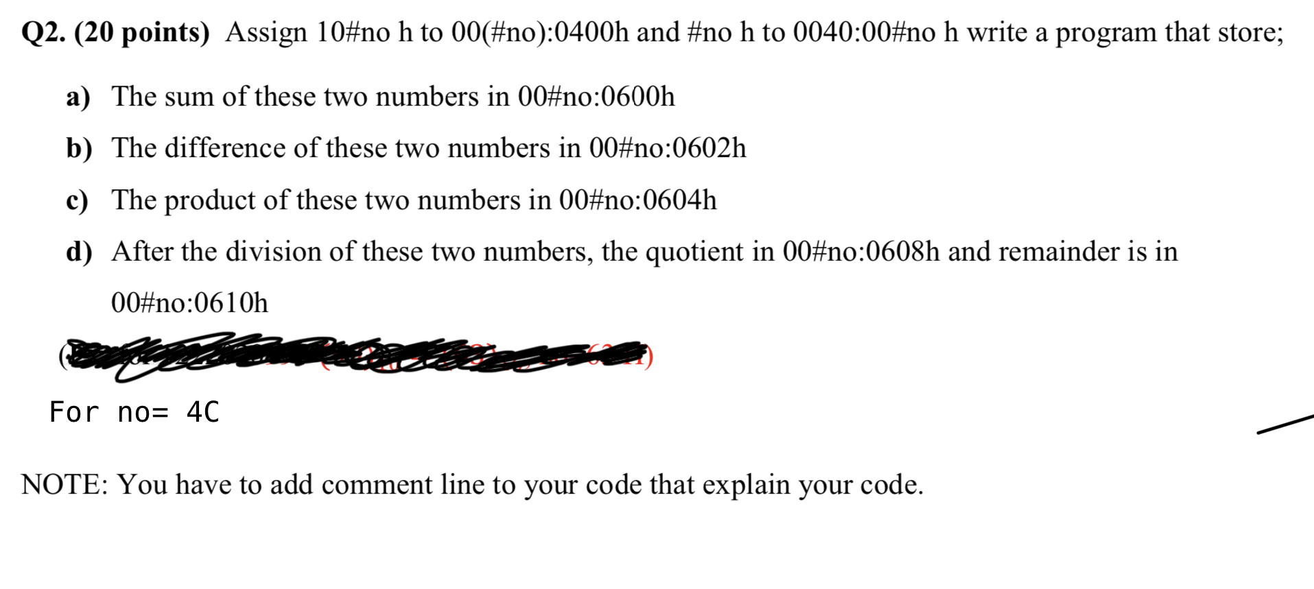  Q2.(20 points) Assign 10#no h to 00(#no):0400h and #no h to