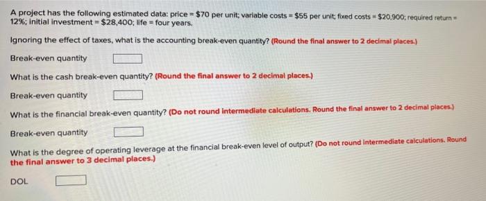  2 A project has the following estimated data:price = $70 per