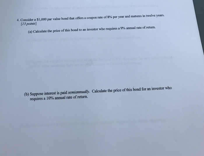  4. Consider a $1,000 par value bond that offers a coupon