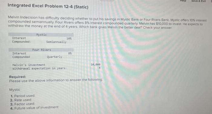  Melvin Indecision has difficulty deciding whether to put his savings in