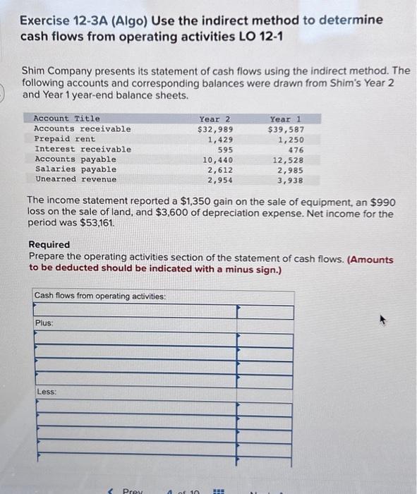  Exercise 12-3A (Algo) Use the indirect method to determine cash flows